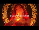 Eyes Wide Shut / Monotone Vivids 【ビジュアライザー】