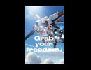 【オリジナル曲】Grab Your Freedom! / グラブユアフリーダム【アニメOP風】