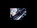 【ピアノ】開演【現時点公開分】【ニコニコショート】