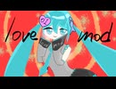「ラブ・モッド」 feat.初音ミク（オリジナル）