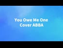 [洛天依&言和] You Owe Me One Cover. ABBA