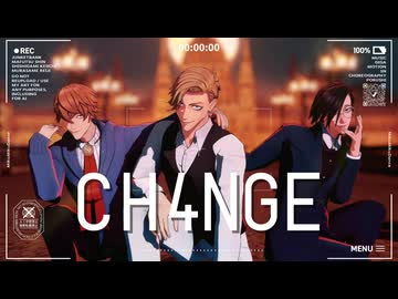 【MMDJB】CH4NGE【オバキル組】【真経津晨・獅子神敬一・村雨礼二】