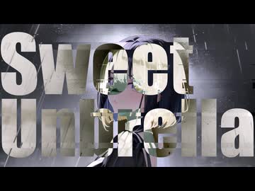 Sweet Umbrella / イツノマニカ feat. 宮舞モカ