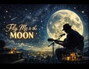 Fly me to the Moon ( cover )