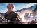 【アークナイツ】Official Music Video『Don't Miss It』