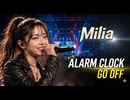 Alarm Clock Go Off / Milia