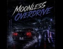 MOONLESS OVERDRIVE
