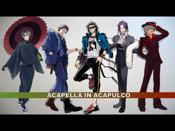 【UTAUカバー】Acapella in Acapulco