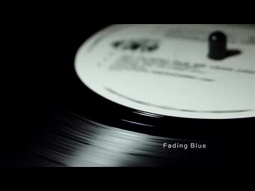 Fading Blue  feat.Eri