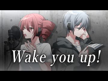 Wake you up!
