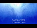 『JACK-LICK』PLEASURE LAND (im@s MAD PV)