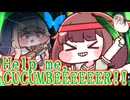 Help me, CUCUMBEEEEEER!!