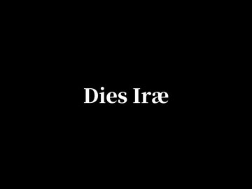 【本編完成済】ヴェルディ＜レクイエム＞「怒りの日」"Dies Iræ"