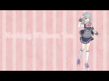 【Synthesizer V】Nothing Without You【小春六花】
