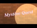 【メドレー】Mystère Quest【バンブラP】