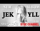 NEW ALBUM「JEKYLL」リリースSP!!