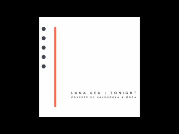 TONIGHT / LUNA SEA【宮舞モカ】
