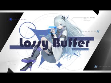 Lossy Buffer / 星界 【CeVIO AI】