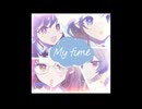 「My time」 No 1 feel alone（三峰結華 杜野凛世 大崎甘奈 福丸小糸） 【4K60 320kbps】【シャニソン】
