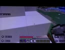 マイクラ縛り聖地実況動画１その１１