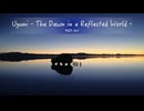 MIDI Art #16 “Uyuni - The Dawn in a Reflected World -”
