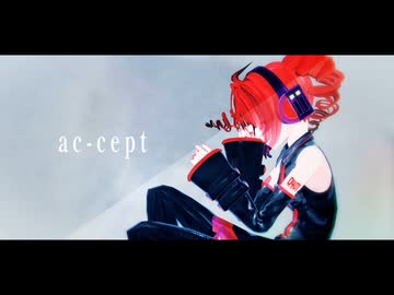 ac-cept　/　重音テト