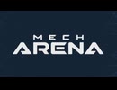 お気に入りのメカで戦場に乗り込み敵とドンパッチ！！俺がハマっているゲーム！！「Mech Arena」