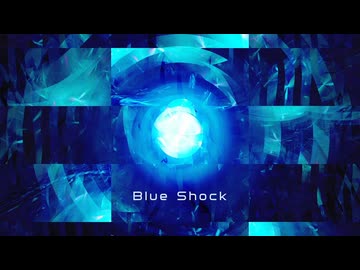 [東方自作アレンジ] Blue Shock [原曲:ラストリモート]