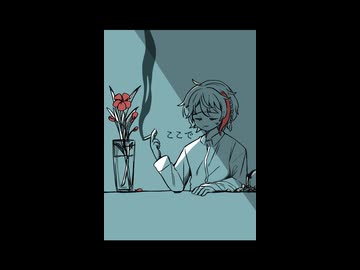 【オリジナルアニメMV】花瓶に触れた  歌ってみたです。 【のきろ】