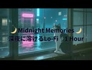 Midnight Memories ｜深夜に溶けるLo-Fi｜1 Hour Chill Mix