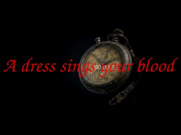 【真っ黒投稿祭2色彩版】A dress sings your blood.　　　　　ナクモ【NEUTRINO】