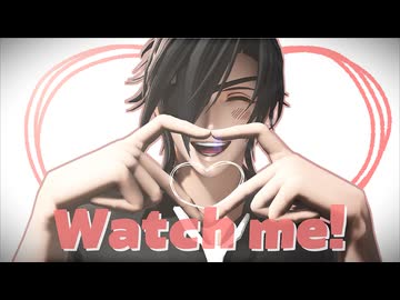 【MMD刀剣乱舞】Watch me!【sam式燭台切光忠11周年】
