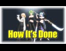 【MMD】Tda式改変GUMI、ミク、リンちゃんで "How It's Done"