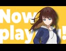 Now playing!! / 宮舞モカ