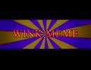 【WINK MEME】 【２次創作・FA】