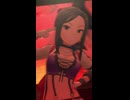 【デレステ縦MV】「炎の華」