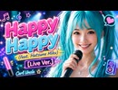 Carl Uncle - Happy Happy (feat. Hatsune Miku) [Live Version] ✨