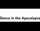 Dance in the Apocalypse