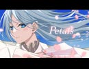 ✿.｡Petals/ Orangestar - covered by はるかぜ