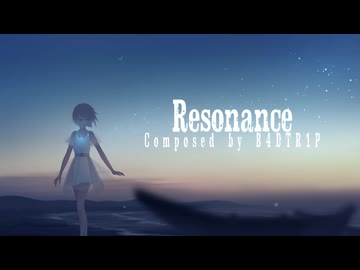 Resonance / B4DTR1P feat.GUMI