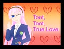 Toot,Toot,True Love / 巡音ルカ