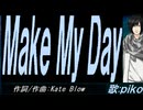 【PIKO】Ｍａｋｅ Ｍｙ Ｄａｙ【カバー曲】