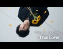 【合唱】サリシノハラ【Side A Chorus True Lover】