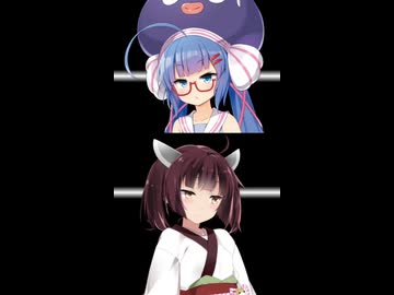 ウナきり？きりウナ？【第六回10秒動画祭】
