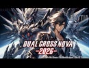 【オリジナル曲】Dual Cross NOVA-2026- |Raytia作品