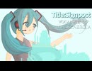 Signpost - 初音ミク