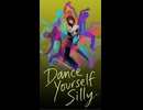 Dance Yourself Silly