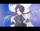 M!rror - Aa / ツーA(Vocal:九重歴)