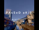 【ニコニコインディーズ／ほぼインスト】PAsSeD aKiB【ちょっと歌愛ユキ】