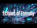 【Epic Cinematic】Echoes of Eternity - Sunov5.5 [No Copyright Music] / 著作権フリー BGM